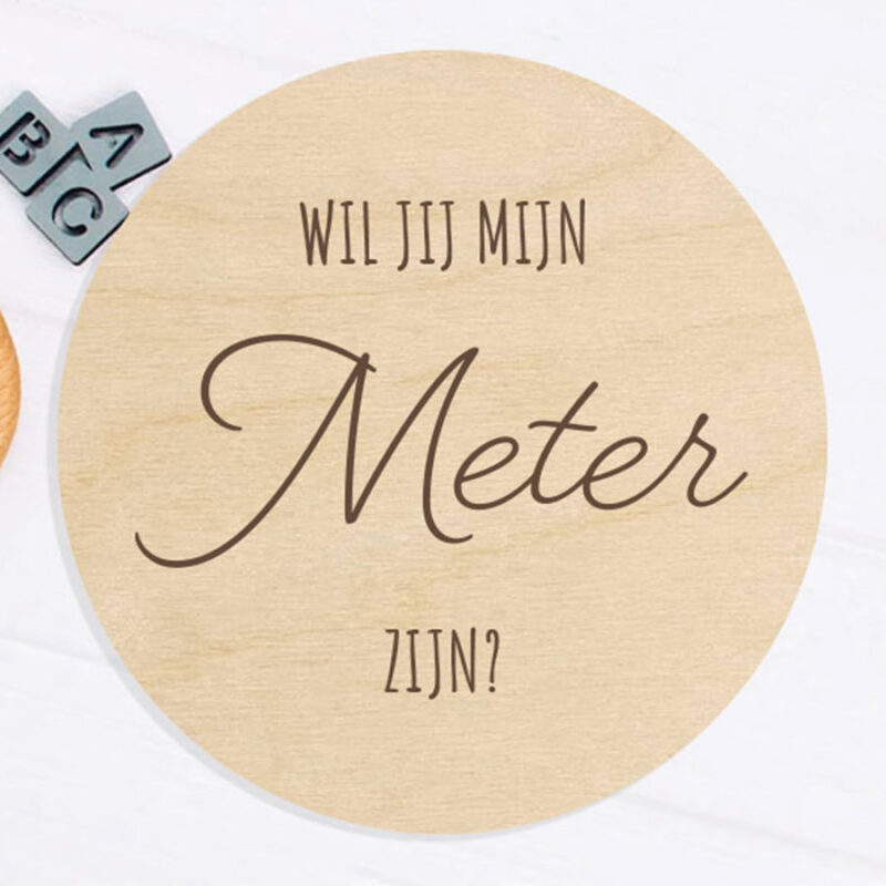 Zwangerschapsaankondiging Hout Wil je mijn meter zijn